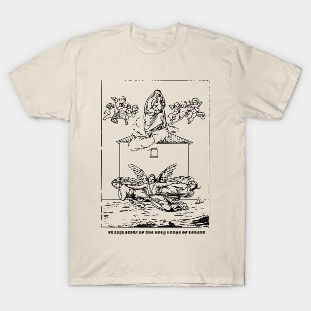 Translation Of The Holy House Of Loreto T-Shirt by CHAMBER OF SAINTS